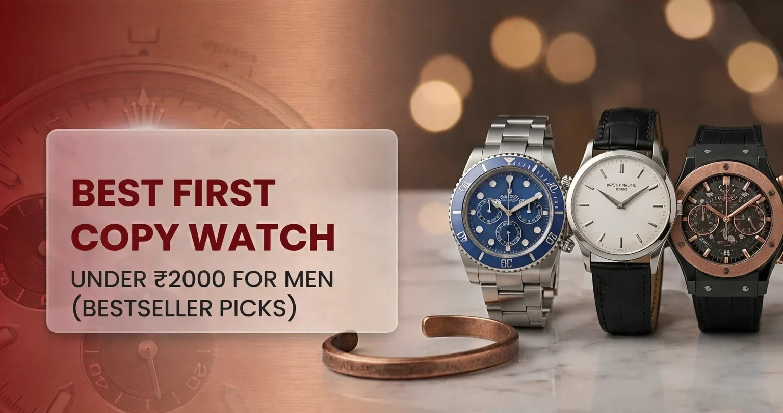 Bestselling first copy watches under 2000 for men with luxury-inspired dial designs and premium appearance